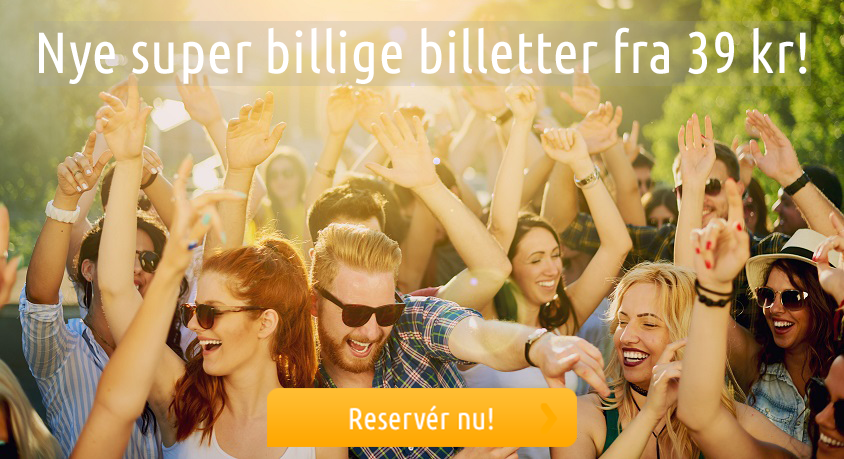Nye super billige billetter fra 39 kr! 