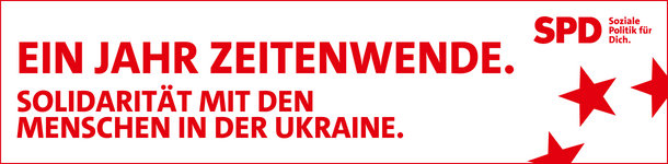 Ein Jahr Zeitenwende. Solidarität mit der Ukraine.