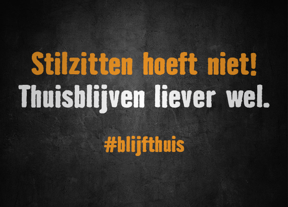 Stilzitten hoeft niet! Thuisblijven wel . HORNBACH