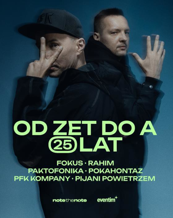OD ZET DO A – 25 lat. FOKUS, RAHIM, PAKTOFONIKA, POKAHONTAZ, PFK KOMPANY, PIJANI POWIETRZEM