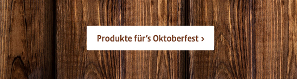 Weitere Produkte für's Oktoberfest >>