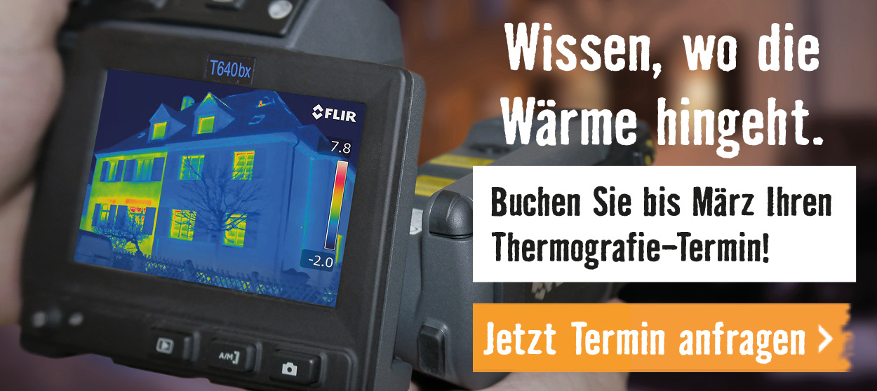 Wissen, wo die Wärme hingeht. Buchen Sie bis März Ihren Thermografie-Termin!