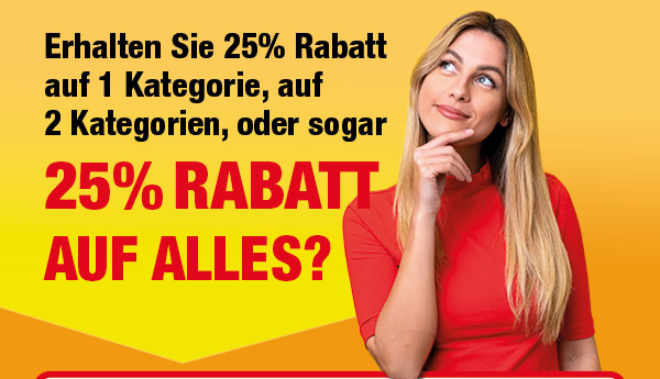 Erhalten Sie diesen tollen RABATT auf 1 Kategorie, 2 Kategorien, oder sogar AUF ALLES?