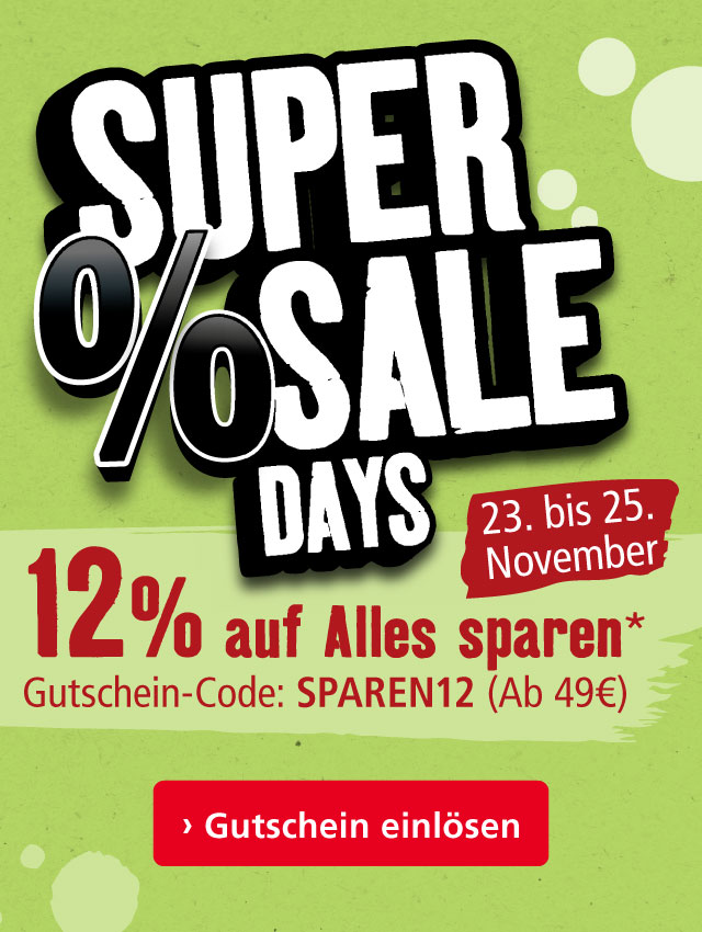 Jetzt 12% sparen bei unseren Super Sale Days