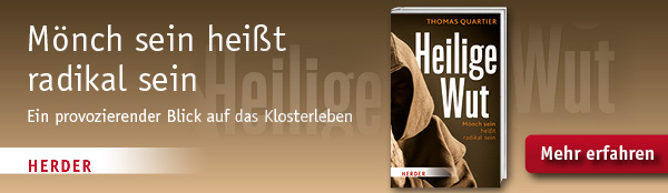 Anzeige: Herder Verlag // Thomas Quartier – Heilige Wut