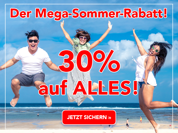 Hier ist Ihr 30% MEGA-SOMMER-RABATT!