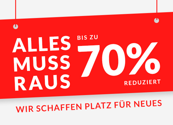 Alles muss raus - bis zu 70% reduziert