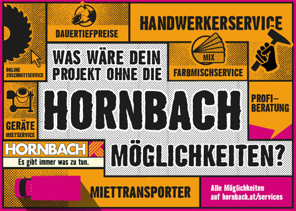 Was wäre Ihr Projekt ohne die HORNBACH Möglichkeiten?