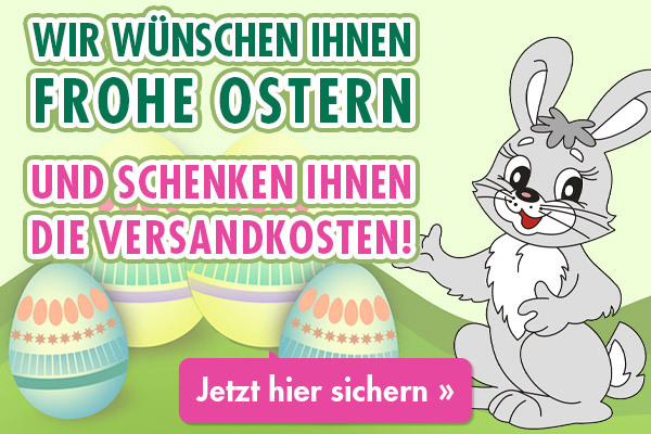 Wir wünschen Ihnen frohe Ostern und schenken Ihnen die Versandkosten! Jetzt hier sichern »