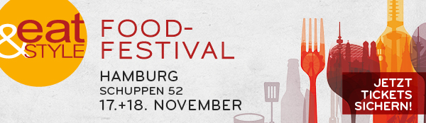 Anzeige: eat & STYLE - Foodfestival