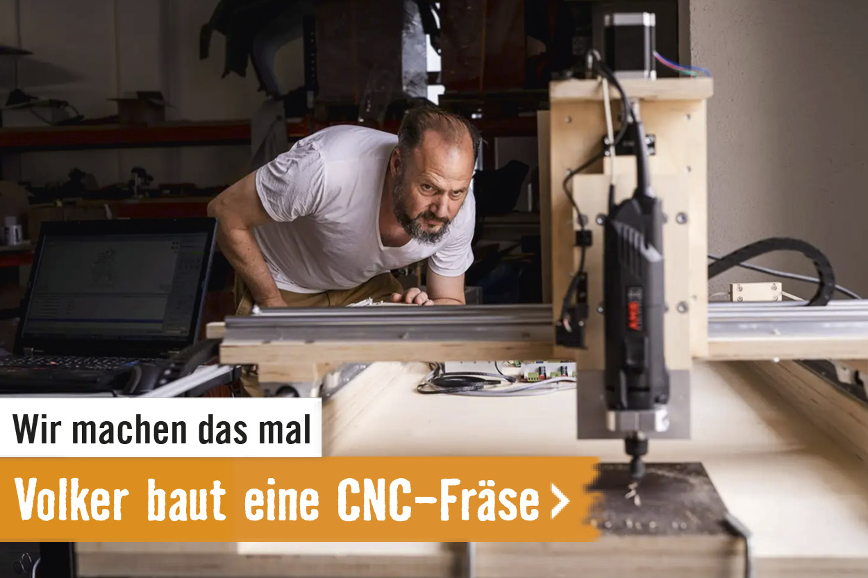 Wir machen das mal: Volker baut eine CNC-Fräse