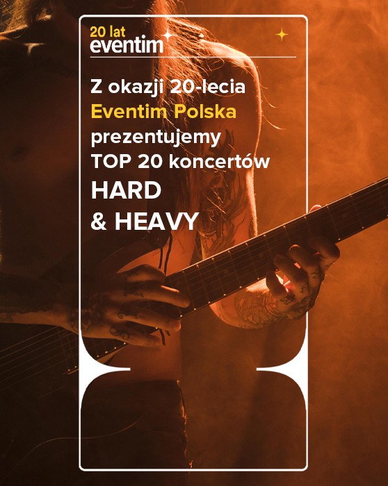 Z okazji 20-lecia Eventim Polska prezentujemy TOP 20 koncertów HARD & HEAVY
