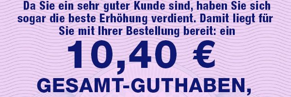 Jetzt Ihr Gesamt-Guthaben sichern!