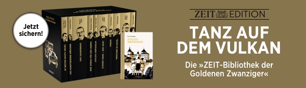 Anzeige: ZEIT Editionen // »ZEIT-Bibliothek der Goldenen Zwanziger« 