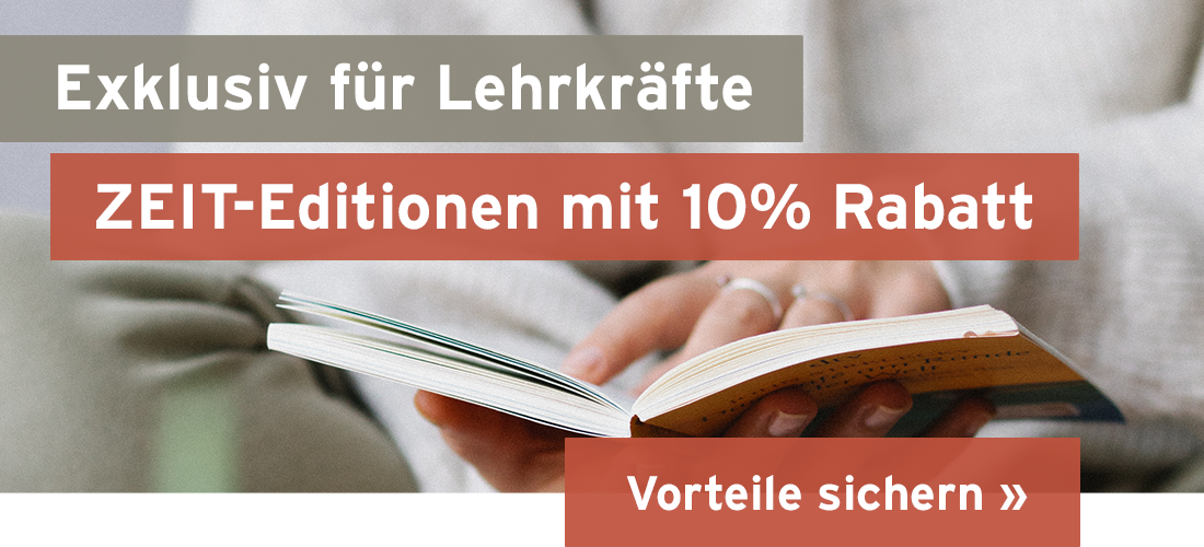 ZEIT-Editionen Rabatt für Lehrkräfte