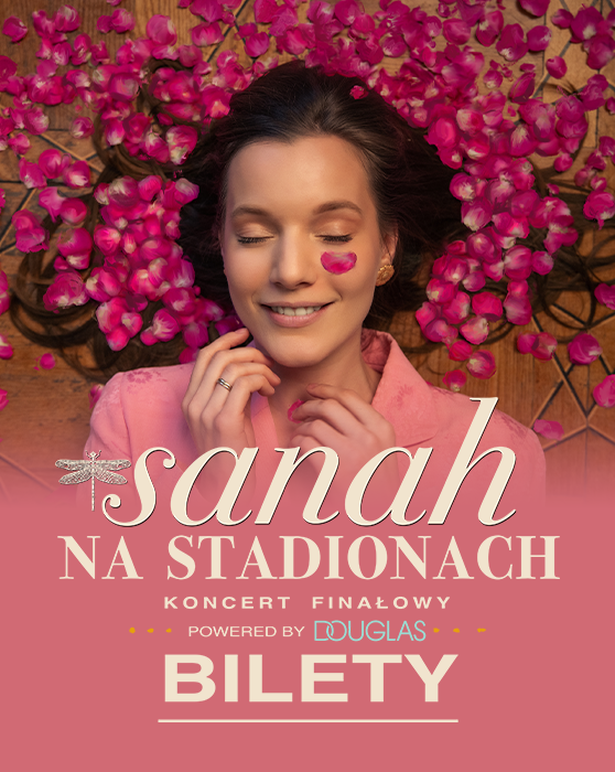 sanah NA STADIONACH &ndash; Koncert Finałowy powered by Douglas na PGE Narodowym