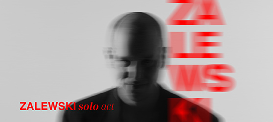 ZALEWSKI solo act