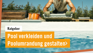 Pool verkleiden und Poolumrandung gestalten