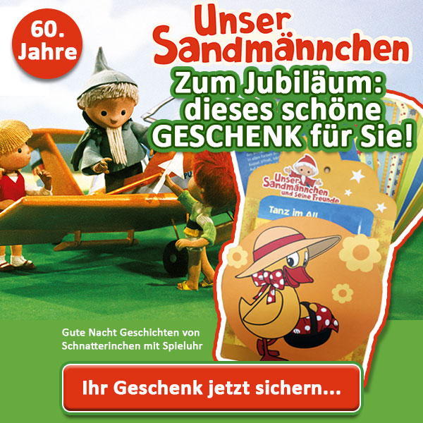 Unser Sandmännchen - Zum Jubiläum dieses schöne Geschenk für Sie!