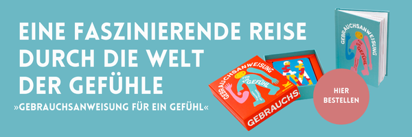 Gebrauchsanweisung für ein Gefühl