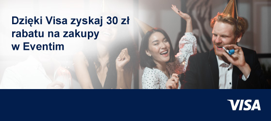 Dzięki Visa zyskaj 30 zł rabatu na zakupy w Eventim