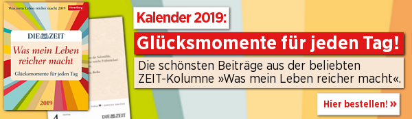 Hausanzeige: ZEIT Editionen // Kalender »Gluecksmomente« 2019