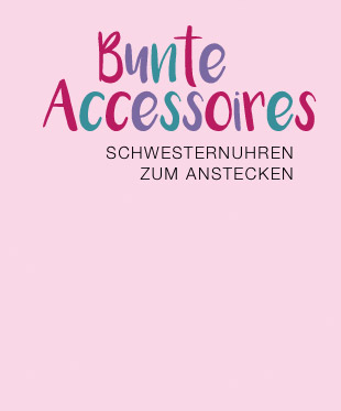 Bunte Accessoires - SCHWESTERNUHREN ZUM ANSTECKEN