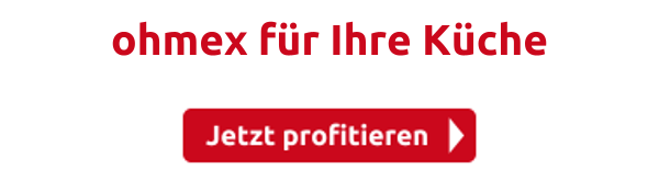 ohmex für Ihre Küche