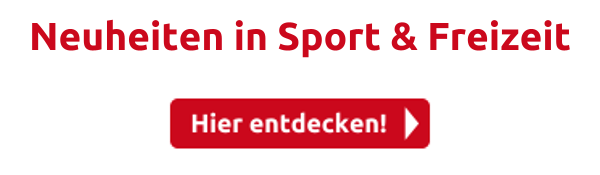 Neuheiten in Sport & Freizeit
