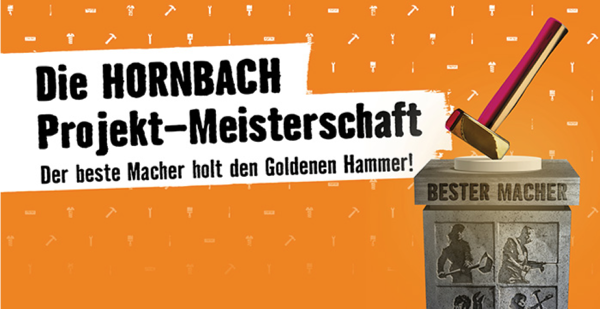 Die HORNBACH Projekt-Meisterschaft.