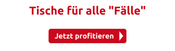 Tische für alle "Fälle"