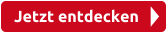 Jetzt entdecken