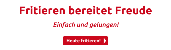 Fritieren bereitet Freude