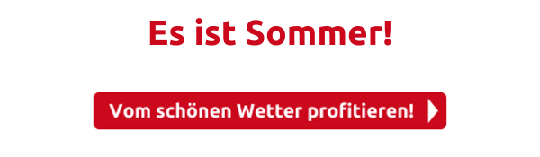 Es ist Sommer!