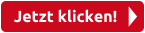Jetzt klicken!