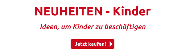 NEUHEITEN  - Kinder