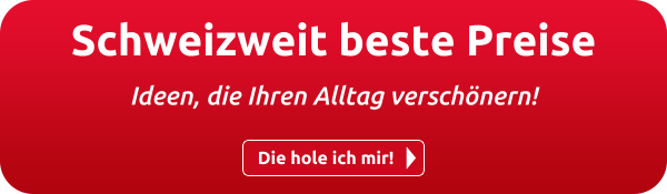 Schweizweit beste Preise