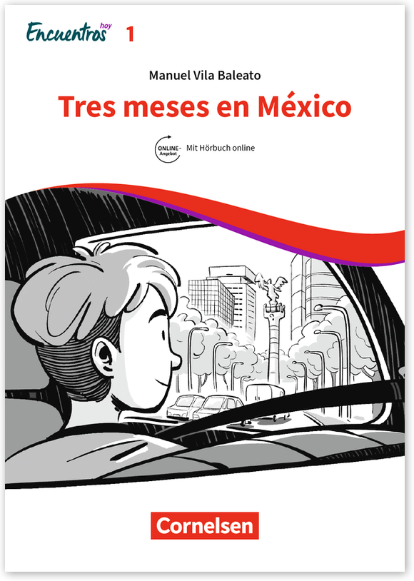 Tres meses en MéxicoEncuentros · Método de Español 3. Fremdsprache - Hoy · Band 1 978-3-06-120966-7