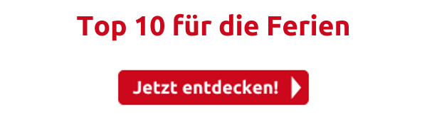 Top 10 für die Ferien