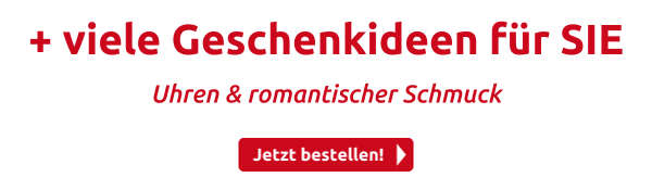 + viele Geschenkideen für  SIE