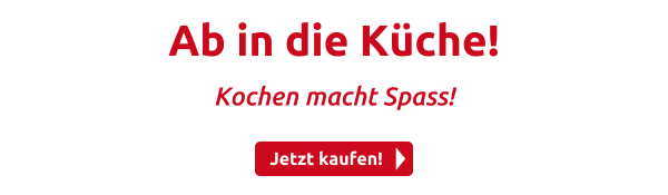 Ab in die Küche!