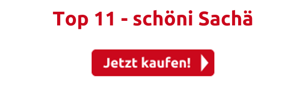 Top 11 - schöni Sachä