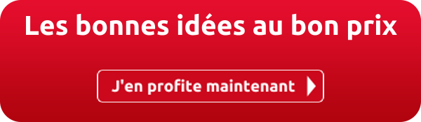 Les bonnes idées au bon prix