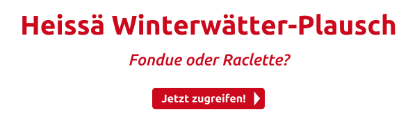 Heissä Winterwätter-Plausch