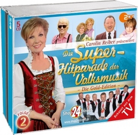 Carolin Reiber präsentiert: Die Superhitparade der Volksmusik Folge 2 - Die Gold-Edition