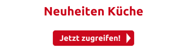 Neuheiten Küche
