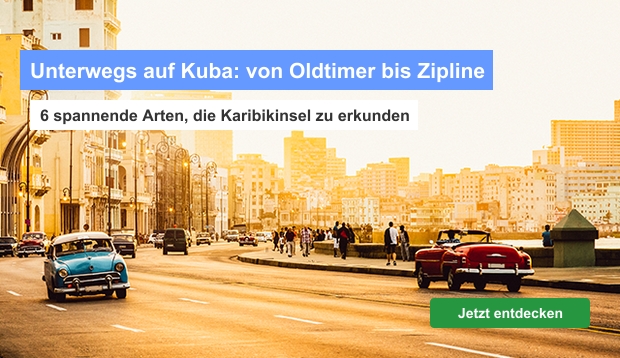 Unterwegs auf Kuba: von Oldtimer bis Zipline