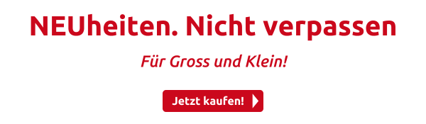 NEUheiten. Nicht verpassen