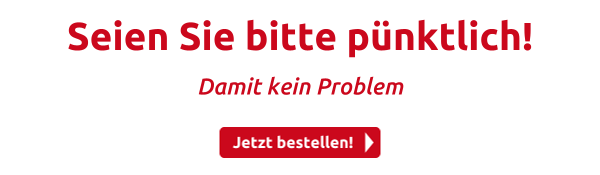 Seien Sie bitte pünktlich!