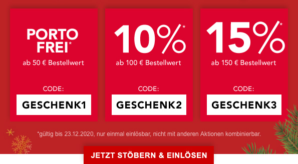 PORTO FREI ab 50 € Bestellwert - CODE: GESCHENK1 | 10% ab 100 € Bestellwert - CODE: GESCHENK2 | 15% ab 150 € Bestellwert - CODE: GESCHENK3